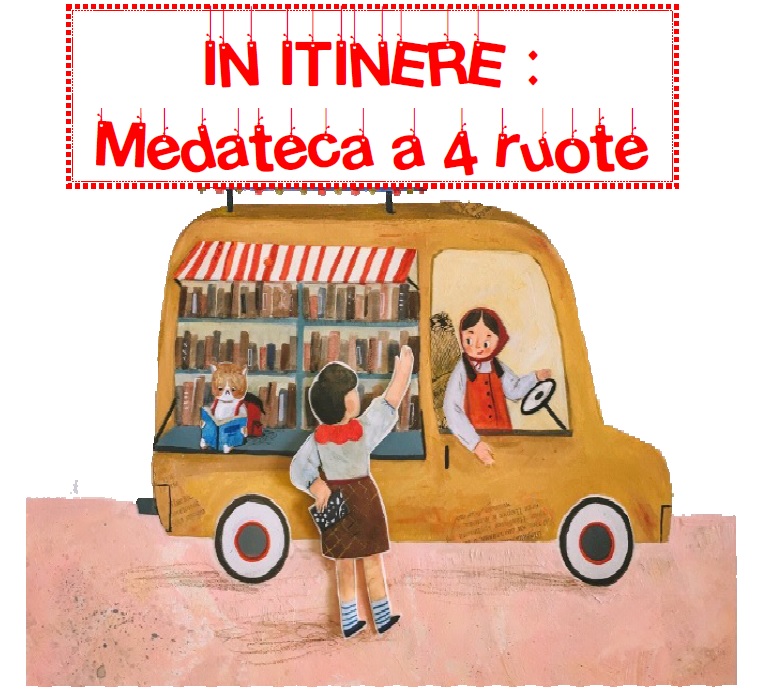 Immagine IN ITINERE : Medateca a quattro ruote